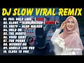 Lagu 【VIRAL] DJ SLOW FULL BASS ALBUM 2024 | BEST DJ SLOW TERBARU VIRAL TIKTOK ITU MEMANG TERBAIK 2024