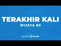 Terakhir Kali - WIJAYA 80 (KARAOKE VERSION)