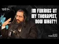 I'm furious at my therapist, now what?! - Chaim Kantor - Pushet Pshat • Ep 34