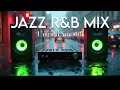 Lagu Smooth Jazz x Soulful R\u0026B – Chill Mix for Work, Study \u0026 Relaxation