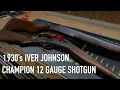 1930 s Iver Johnson Champion 12 Ga Shotgun