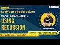 Display Array Elements using Recursion Algorithms in JAVA Recursion Playlist
