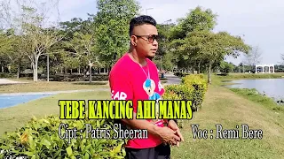 remi bere tebe kancing ahi manas official musik video