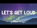 Download Lagu Let's Get Loud - Jennifer Lopez (Lyrics) 🎵