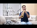 Download Lagu Yang Terbaik Bagimu - Ada Band (Saxophone Cover by Desmond Amos)