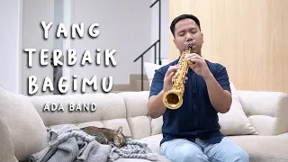 Download Yang Terbaik Bagimu - Ada Band (Saxophone Cover by Desmond Amos) MP3