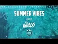 Download Lagu Summer Vibes 2022 [ Mixed by DJ Willo ]