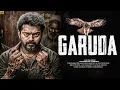Download Lagu Garuda (2025) | Thalapathy Vijay New Action Movie | 2025 Full Action New Release Blockbuster Film