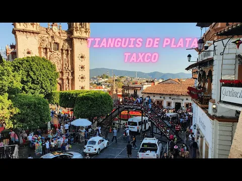 Download MP3 🟢TIANGUIS DE PLATA TAXCO GRO