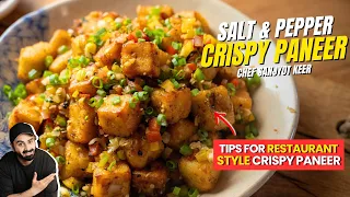 Salt & Pepper CRISPY PANEER Recipe | एकदम CRISPY पनीर का SECRET!  | Chef Sanjyot Keer