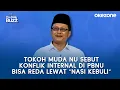 Tokoh Muda NU Nilai Konflik Internal PBNU Bisa Reda Lewat Nasi Kebuli | The Daily Buzz