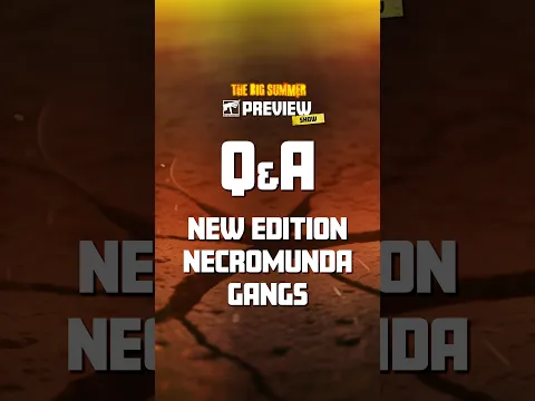 New Edition Necromunda Gangs | The Big Summer Warhammer Preview Q&A
