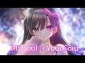Download Lagu Nightcore - My Soul Is Your Soul [Lyrics]