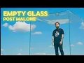 Post Malone - Empty Glass emotional and meaningful song