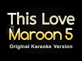 Download Lagu This Love - Maroon 5 (Karaoke Songs With Lyrics - Original Key)