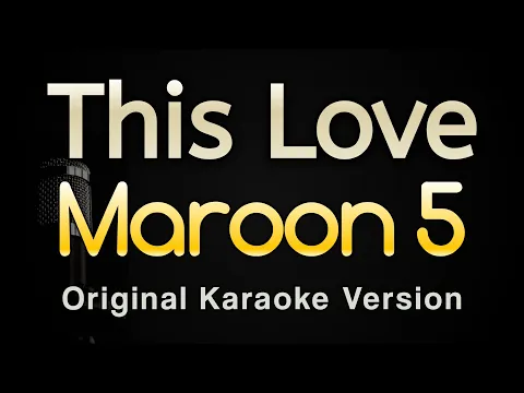 Download MP3 This Love - Maroon 5 (Karaoke Songs With Lyrics - Original Key)