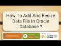 How to add and resize data file in oracle database