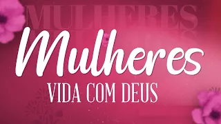 CULTO MANHÃ COM AS MULHERES-  IGREJA VIDA COM DEUS 15/02/2025