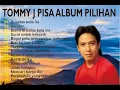 Download Lagu TOMMY J PISA FULL ALBUM