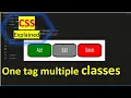 One tag multiple classes CSS explained
