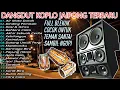 Download Lagu DANGDUT KOPLO JAIPONG TERBARU 2025 - AIR MATA DARAH, DINDING PEMISAH, DASI \u0026 GINCU