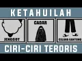 Ketahuilah Ciri-ciri Teroris