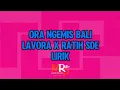 Download Lagu ORA NGEMIS BALI LAVORA X RATIH SDE LIRIK