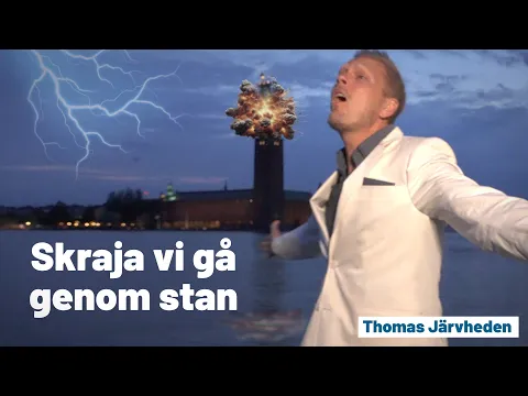 Video Thumbnail: Skraja vi gå genom stan - Thomas Järvheden