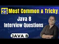 25 Most Common Tricky Java 8 Interview Questions Crack Your Next Job