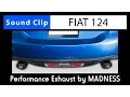 FIAT 124 Sound Clip Performance Exhaust by MADNESS