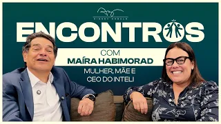 Da infância no açougue a CEO do Inteli: Escolhas e carreira | Maíra Habimorad | Encontros #49