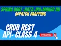 PatchMapping Spring Spring Boot annotations Spring Boot REST Api Class 5
