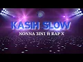 Download Lagu KASIH SLOW (lyrics) by NONNA 3in1 ft RAP X