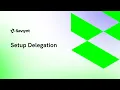 Track 16 - Setup Delegation