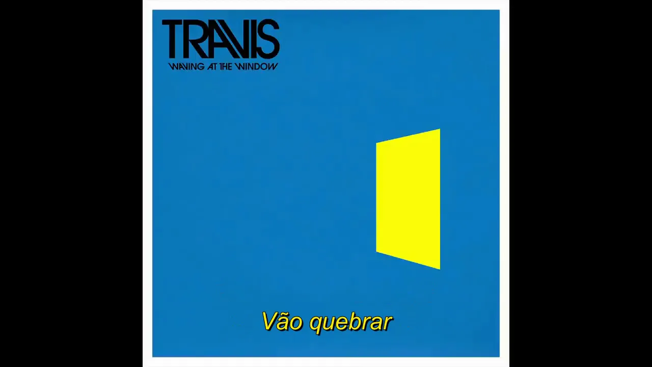 Travis - Waving At The Window (Legendado)