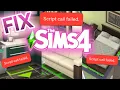 SIMS 4 SCRIPT CALL FAILED EASY FIX 2021 BED COUNTERS COUCH DOORS SINKS DECEMBER 2020 UPDATE