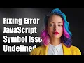 Fixing Cannot read property Symbol Symbol iterator of undefined Error in JavaScript