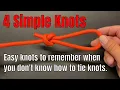 4 Easy Knots - Knots you can tie when you don t know how to tie knots
