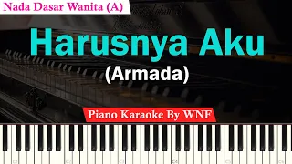 Armada - Harusnya Aku Karaoke Female Key | Piano Karaoke