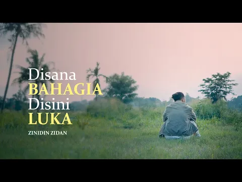 Download MP3 DISANA BAHAGIA DISINI LUKA - ZINIDIN ZIDAN (OFFICIAL LYRIC VIDEO)