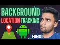 Background Location Tracking Hindi Kotlin Android Services