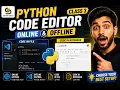 class 3 python code editor online Offline code in file and Notebook