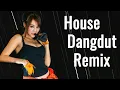 House Dangdut Remix 2022 - Dangdut Remix Terbaru 2022