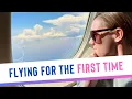 Flying for the First Time What to Expect on Your Flight