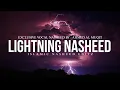 Download Lagu Lightning Exclusive Nasheed By Ahmed Al Muqit [Slowed+Reverb] (Islamic Nasheed Editz)