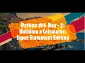 Building a Calculator Input Statement Editing Part - 6 Day