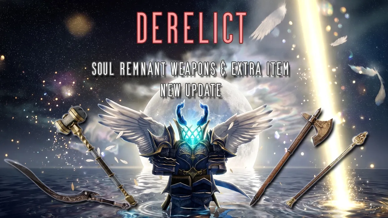 Derelict - New Update Soul Remnant Weapons & Extra Item Location