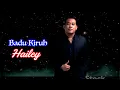 Download Lagu Badu Kiruh - Hailey (Official Lyric)