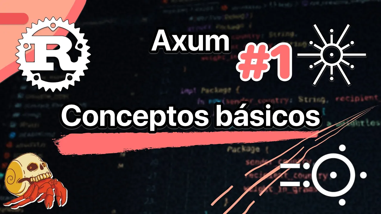 Axum #1 — Introducción y conceptos básicos