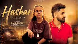 Hashar | Official Track | Kaur Harjot Ft. Farman Saab